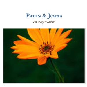 Pants & Jeans!